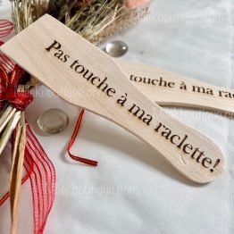 Spatules en bois gravées pour raclette "Pas touche à ma raclette"